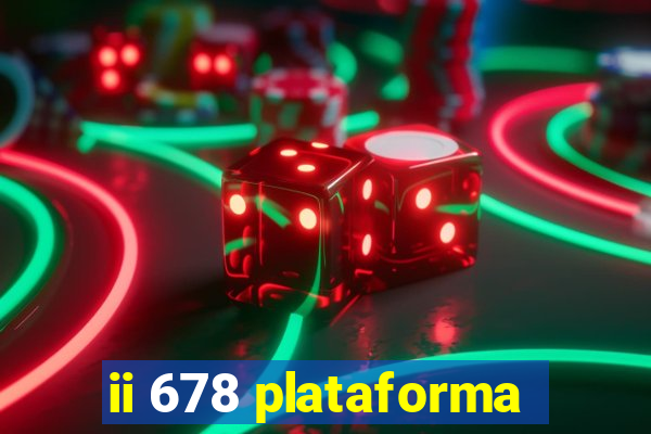 ii 678 plataforma